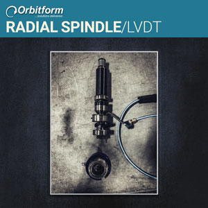 Radial Spindle with LVDT